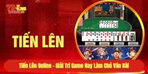 Tiến Lên Online - Giải Trí Game Hay Làm Chủ Ván Bài